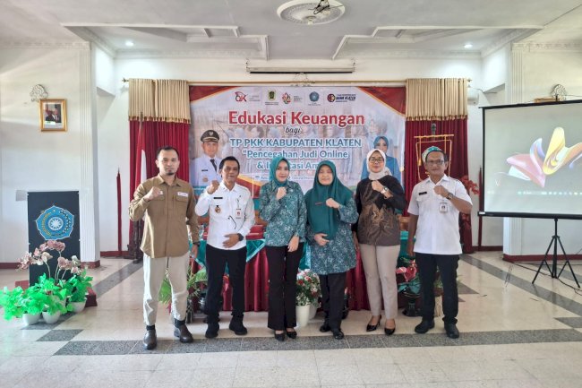 Edukasi Keuangan bagi TPP PKK Kabupaten Klaten “Pencegahan Judi Online dan Investasi”
