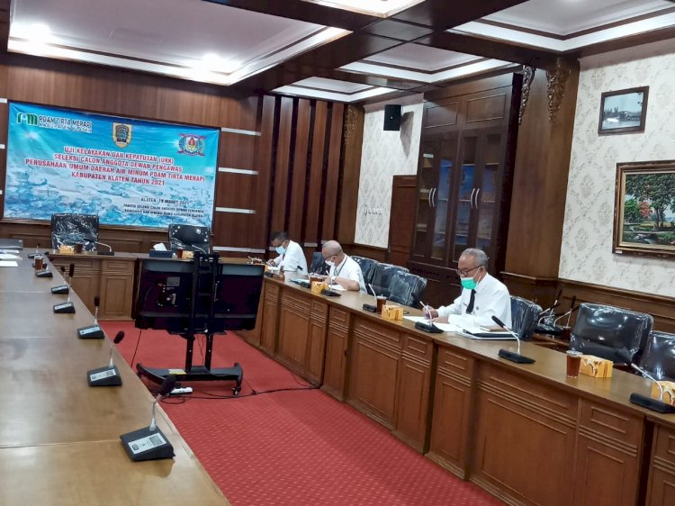 Pelaksanaan Uji Kelayakan dan Kepatutan (UKK) Calon Dewan Pengawas Perumda Air Minum PDAM Tirta Merapi Kabupaten Klaten 